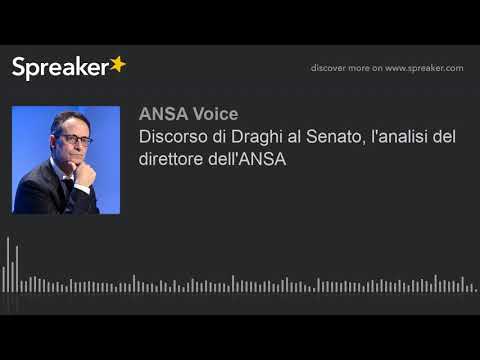 Discorso di Draghi al Senato, l’analisi del direttore dell’ANSA