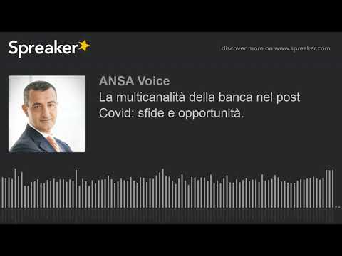 La multicanalità della banca nel post Covid: sfide e opportunità.