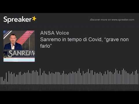 Sanremo in tempo di Covid, “grave non farlo”