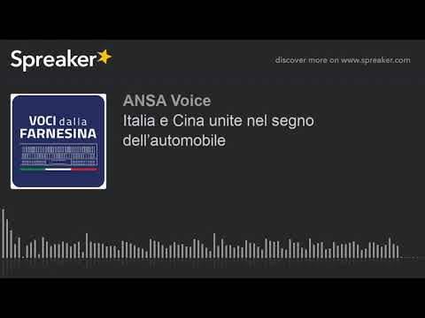 Italia e Cina unite nel segno dell’automobile