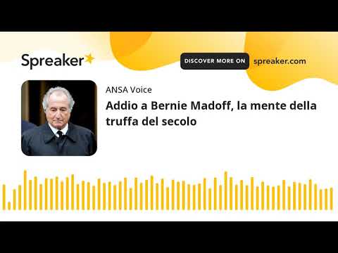 Addio a Bernie Madoff, la mente della truffa del secolo