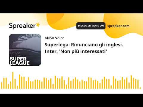 Superlega: Rinunciano gli inglesi. Inter, ‘Non più interessati’