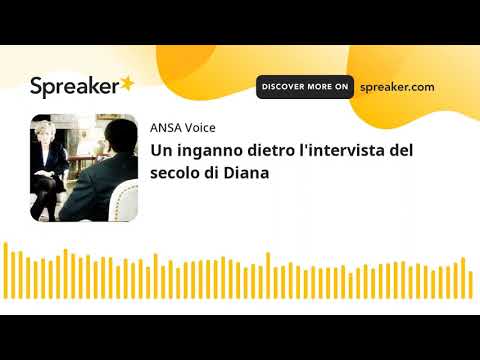 Un inganno dietro l’intervista del secolo di Diana