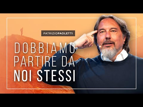 Dobbiamo partire da noi stessi