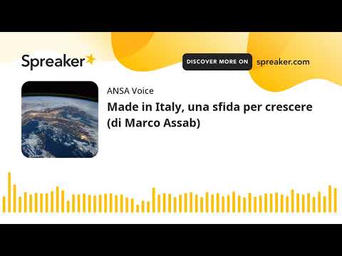 Made in Italy, una sfida per crescere (di Marco Assab)