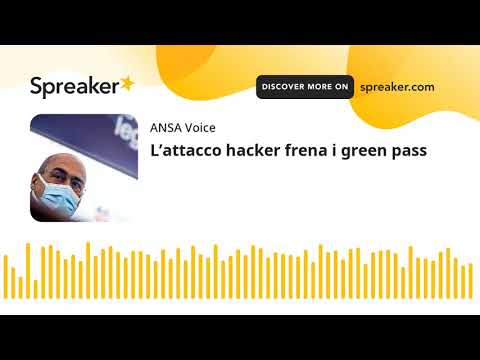 L’attacco hacker frena i green pass