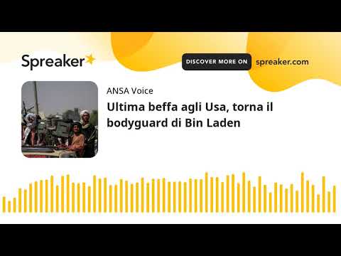 Ultima beffa agli Usa, torna il bodyguard di Bin Laden