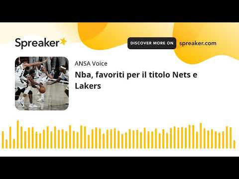 Nba, favoriti per il titolo Nets e Lakers