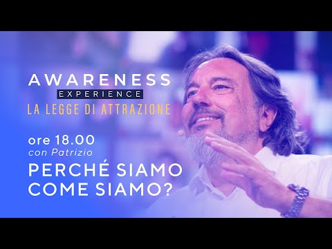 [AWARENESS EXPERIENCE] Perché siamo come siamo