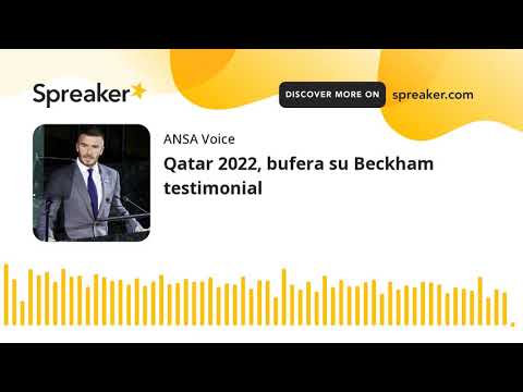 Qatar 2022, bufera su Beckham testimonial