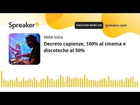 Decreto capienze, 100% al cinema e discoteche al 50%