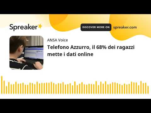 Telefono Azzurro, il 68% dei ragazzi mette i dati online