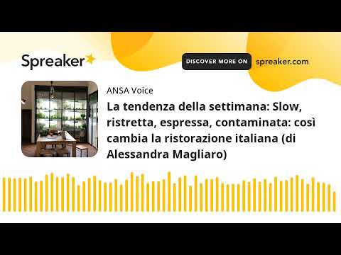 La tendenza della settimana: Slow, ristretta, espressa, contaminata: così cambia la ristorazione ita