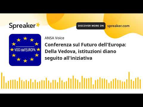 Conferenza sul Futuro dell’Europa: Della Vedova, istituzioni diano seguito all’iniziativa