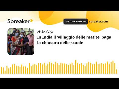 In India il ‘villaggio delle matite’ paga la chiusura delle scuole