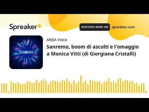 Sanremo, boom di ascolti e l’omaggio a Monica Vitti (di Giorgiana Cristalli)