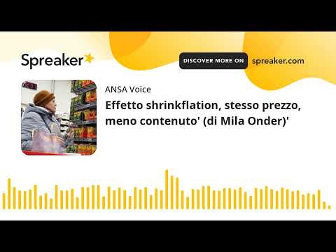 Effetto shrinkflation, stesso prezzo, meno contenuto’ (di Mila Onder)’