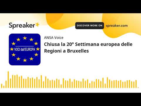 Chiusa la 20° Settimana europea delle Regioni a Bruxelles