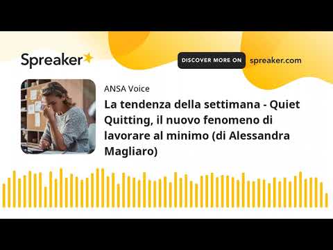 La tendenza della settimana – Quiet Quitting, il nuovo fenomeno di lavorare al minimo (di Alessandra