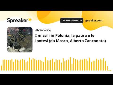 I missili in Polonia, la paura e le ipotesi (da Mosca, Alberto Zanconato)