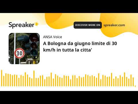 A Bologna da giugno limite di 30 km/h in tutta la citta’