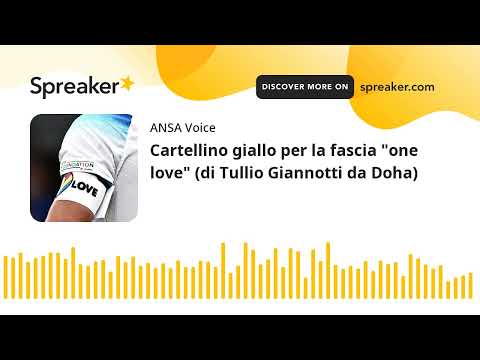 Cartellino giallo per la fascia “one love” (di Tullio Giannotti da Doha)