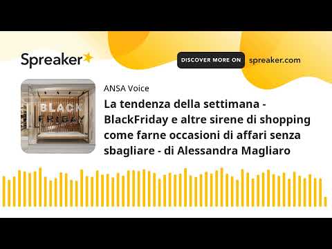 La tendenza della settimana – BlackFriday e altre sirene di shopping come farne occasioni di affari