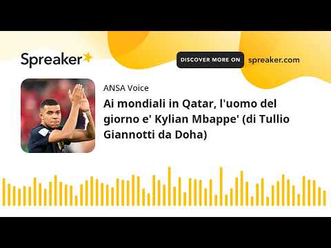 Ai mondiali in Qatar, l’uomo del giorno e’ Kylian Mbappe’ (di Tullio Giannotti da Doha)