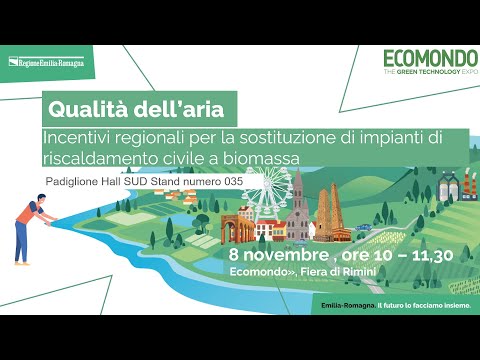 ECOMONDO 2022:Incentivi regionali per la sostituzione di impianti di riscaldamento civile a biomassa