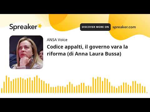 Codice appalti, il governo vara la riforma (di Anna Laura Bussa)