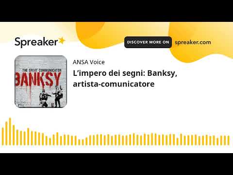 L’impero dei segni: Banksy, artista-comunicatore