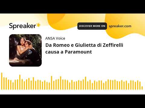 Da Romeo e Giulietta di Zeffirelli causa a Paramount