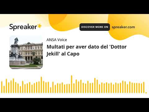 Multati per aver dato del ‘Dottor Jekill’ al Capo