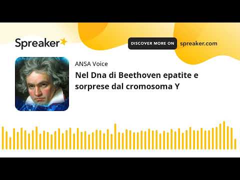 Nel Dna di Beethoven epatite e sorprese dal cromosoma Y