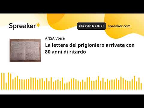 La lettera del prigioniero arrivata con 80 anni di ritardo