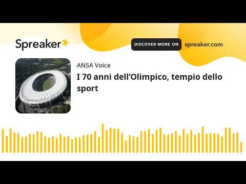 I 70 anni dell’Olimpico, tempio dello sport