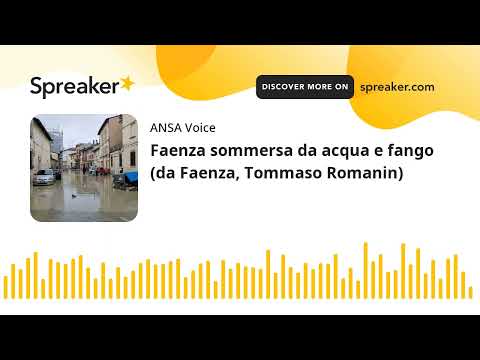 Faenza sommersa da acqua e fango (da Faenza, Tommaso Romanin)