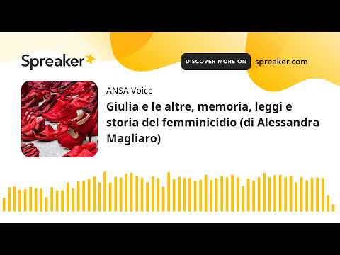 Giulia e le altre, memoria, leggi e storia del femminicidio (di Alessandra Magliaro)