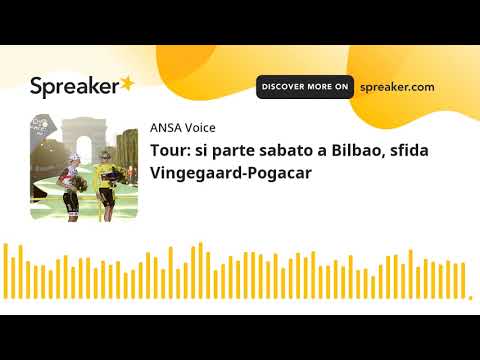 Tour: si parte sabato a Bilbao, sfida Vingegaard-Pogacar