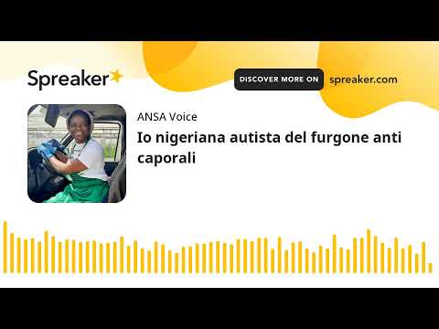 Io nigeriana autista del furgone anti caporali