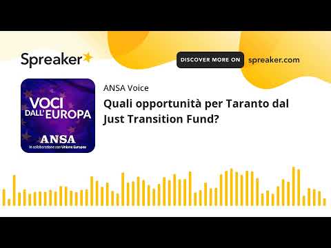 Quali opportunità per Taranto dal Just Transition Fund?