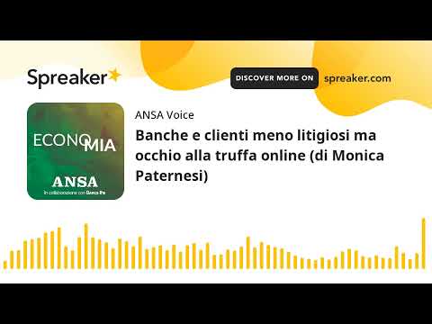 Banche e clienti meno litigiosi ma occhio alla truffa online (di Monica Paternesi)