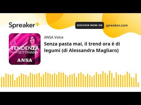 Senza pasta mai, il trend ora è di legumi (di Alessandra Magliaro)