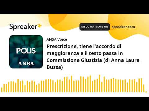 Prescrizione, tiene l’accordo di maggioranza e il testo passa in Commissione Giustizia (di Anna Laur