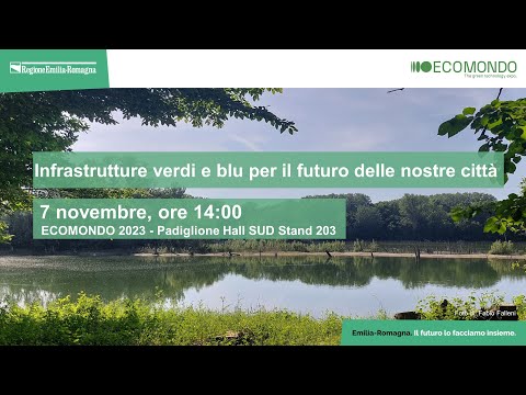 ECOMONDO 2023 – Infrastrutture verdi e blu per il futuro delle nostre città