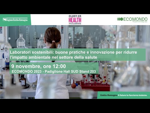 ECOMONDO 2023 – Laboratori sostenibili: ridurre l’impatto ambientale nel settore della salute