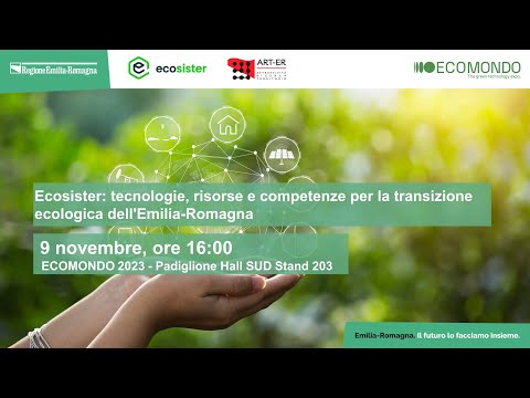 ECOMONDO 2023 – Ecosister: Tecnologie, risorse per la transizione ecologica dell’Emilia-Romagna