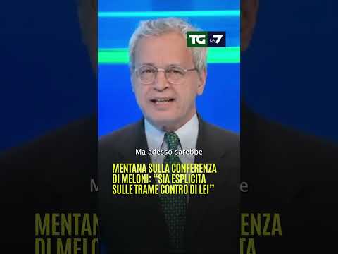 #Mentana sulla conferenza di #Meloni: “Sia esplicita sulle trame contro di lei”