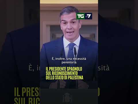 Il presidente spagnolo sul riconoscimento dello stato di Palestina