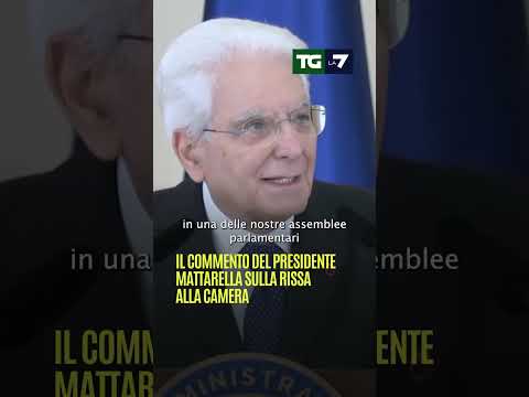 Il commento del Presidente #Mattarella sulla rissa alla camera